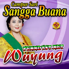 Campursari Sangga Buana - Wuyung (Full Album 2017) Campursari Sangga Buana - Wuyung (Full Album 2017)