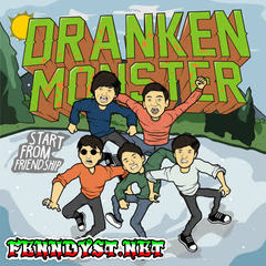 Dranken Monster - Start From Friendship (Full Album 2016) Dranken Monster - Start From Friendship (Full Album 2016)