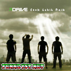 Drive - Esok Lebih Baik (Full Album 2007) Drive - Esok Lebih Baik (Full Album 2007)