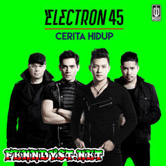 Electron 45 - Cerita Hidup (Full Album 2015) Electron 45 - Cerita Hidup (Full Album 2015)