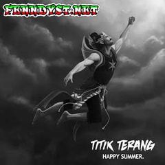 Happy Summer - Titik Terang (Full Album 2015) Happy Summer - Titik Terang (Full Album 2015)