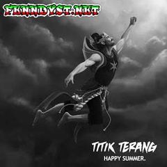 Happy Summer - Titik Terang (Full Album 2015)