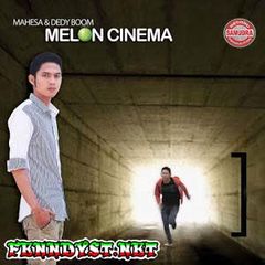 Mahesa & Dedy Boom - Melon Cinema (Full Album 2016) Mahesa & Dedy Boom - Melon Cinema (Full Album 2016)