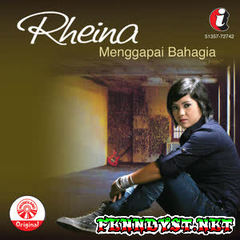 Rheina - Menggapai Bahagia (Full Album 2010) Rheina - Menggapai Bahagia (Full Album 2010)