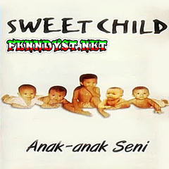 Sweet Child - Anak Anak Seni (Full Album 1996) Sweet Child - Anak Anak Seni (Full Album 1996)